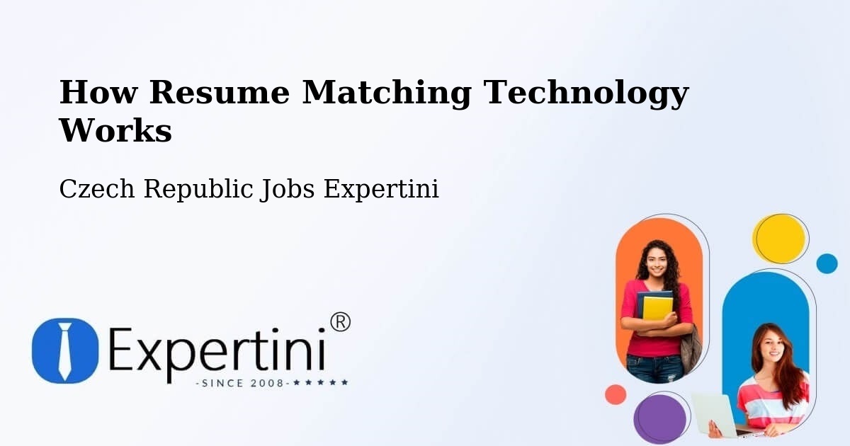 How Resume Matching Technology Works - Czech Republic Jobs Expertini