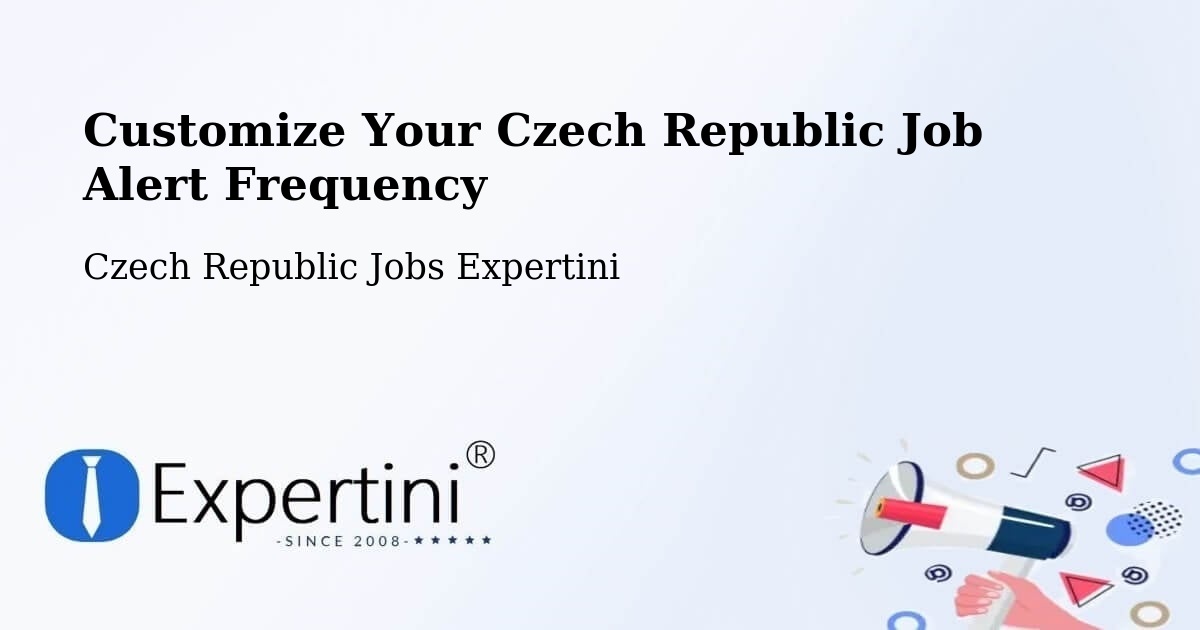 Customize Your Czech Republic Job Alert Frequency - Czech Republic Jobs Expertini